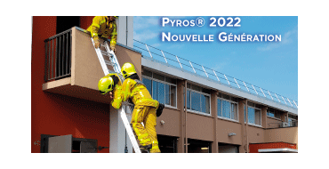 Nouvelle gamme Pyros® : plus légère, plus ergonomique, plus sécurisée.